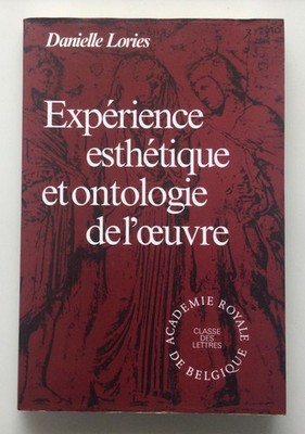DANIELLE LORIES ÄSTHETISCHE ERFAHRUNG UND ONTOLOGIE DES WERKES AKADEMIE KUNST 1989