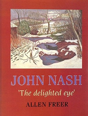 John Nash: 'The Delighted Eye' by Freer, Allen Hardback Book The Fast Free