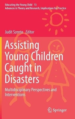 Assisting Young Children Caught in Disasters - 9783319628868