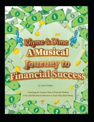 Rhyme & Dime A Musical Journey to Financial Success - Paperback NEW Drexel Jerma