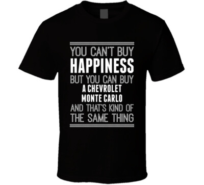 Buy A Chevrolet Monte Carlo Happiness Car Lover T Shirt