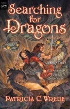 Searching for Dragons: The Enchanted Forest Chronicles, Book Two - VERY GOOD