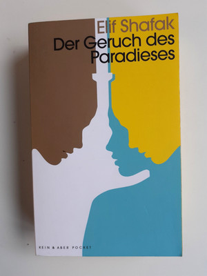 (696) Der Geruch des Paradieses   Bestseller Freundinnen Roman von Elif Shafak