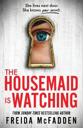 The Housemaid Is Watching: From the..., McFadden, Freid