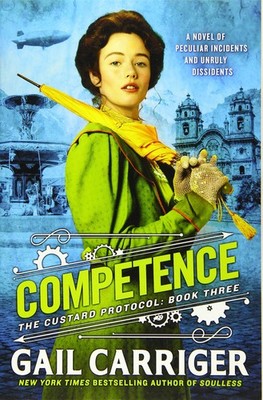 Competence (The Custard Protocol, 3) - paperback Carriger, Gail