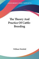 William Warfield | The Theory And Practice Of Cattle-Breeding | Taschenbuch
