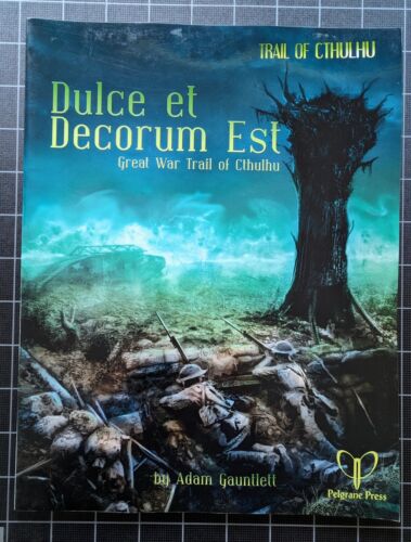 Guide du livre de règles manuel Dulce et Decorum Est Trail of Cthulhu 2014 RPG Pelgrane - Photo 1 sur 8
