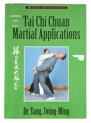Tai Chi Chuan Martial Applications by Dr. Yang Jwing-Ming