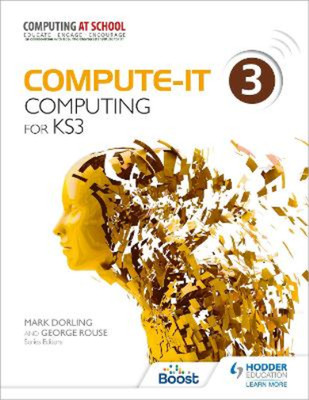 Compute-IT: Students Book 3 - Computing for KS3, Dorling, Mark & Rouse, George, 