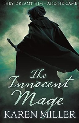 The Innocent Mage: Kingmaker, Kingbreaker: Book 1 by Miller, Karen 1841499315