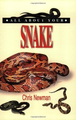 All About Your Snake (All About Series), Newman, Chris