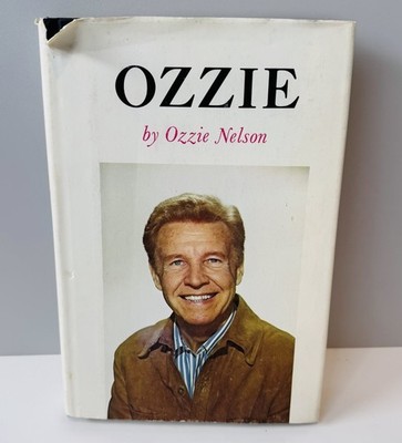 Ozzie By Ozzie Nelson Signed Hardcover Book First Edition 1973 Prentice Hall