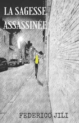 La Sagesse assassinée [French] by Jili, Federico