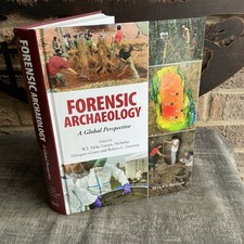 Forensic Archaeology A Global Perspective Edited W Groen HB 2015 First Edition
