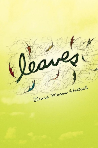Leona Mason Heitsch | Leaves | Taschenbuch | Englisch (2008) | Xlibris-image