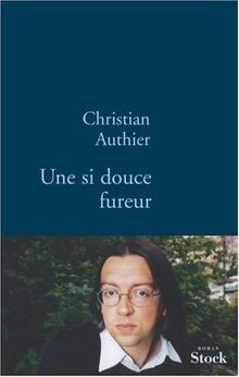 Une si douce fureur von Authier, Christian | Buch | Zustand sehr gut