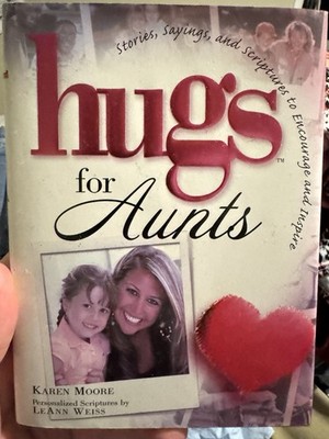 Hugs for Aunts : Stories, Sayings, and Scriptures to Encourage an