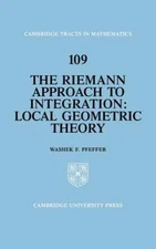 The Riemann Approach to Integration: Local Geometric Theory by Pfeffer, Washek