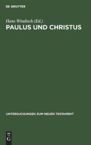 Paulus Und Christus (Hardback) Untersuchungen Zum Neuen Testament