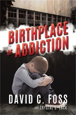 Birthplace of Addiction (Paperback or Softback)