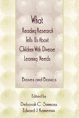 What Reading Research Tells Us About Children With Diverse Learning Needs: Bases