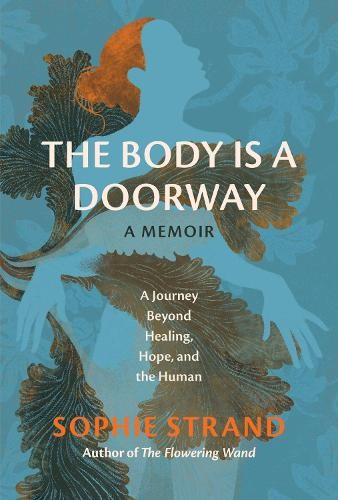 The Body Is a Doorway: A Memoir by Sophie Strand - 9780762487417 - Image 6