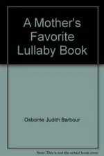 A Mothers Favorite Lullaby Book - Hardcover By T A Mossman - GOOD