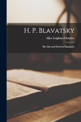 Cleather - H. P. Blavatsky  her Life and Work for Humanity - New paper - X555z