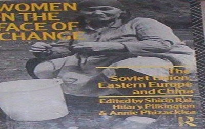 Women in the Face of Change: Soviet Union, Eastern E...