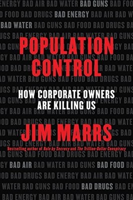 Population Control: How Corporate Owners Are Killing Us by Marrs, Jim Book The