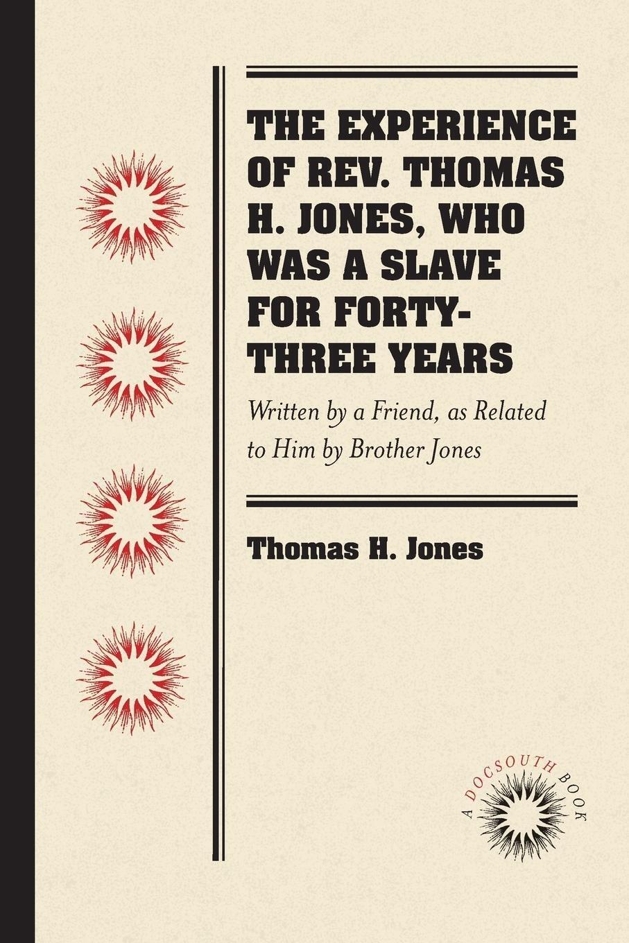 Thumbnail - The Experience Of Rev. Thomas H. Jones, Who Was A Slave For