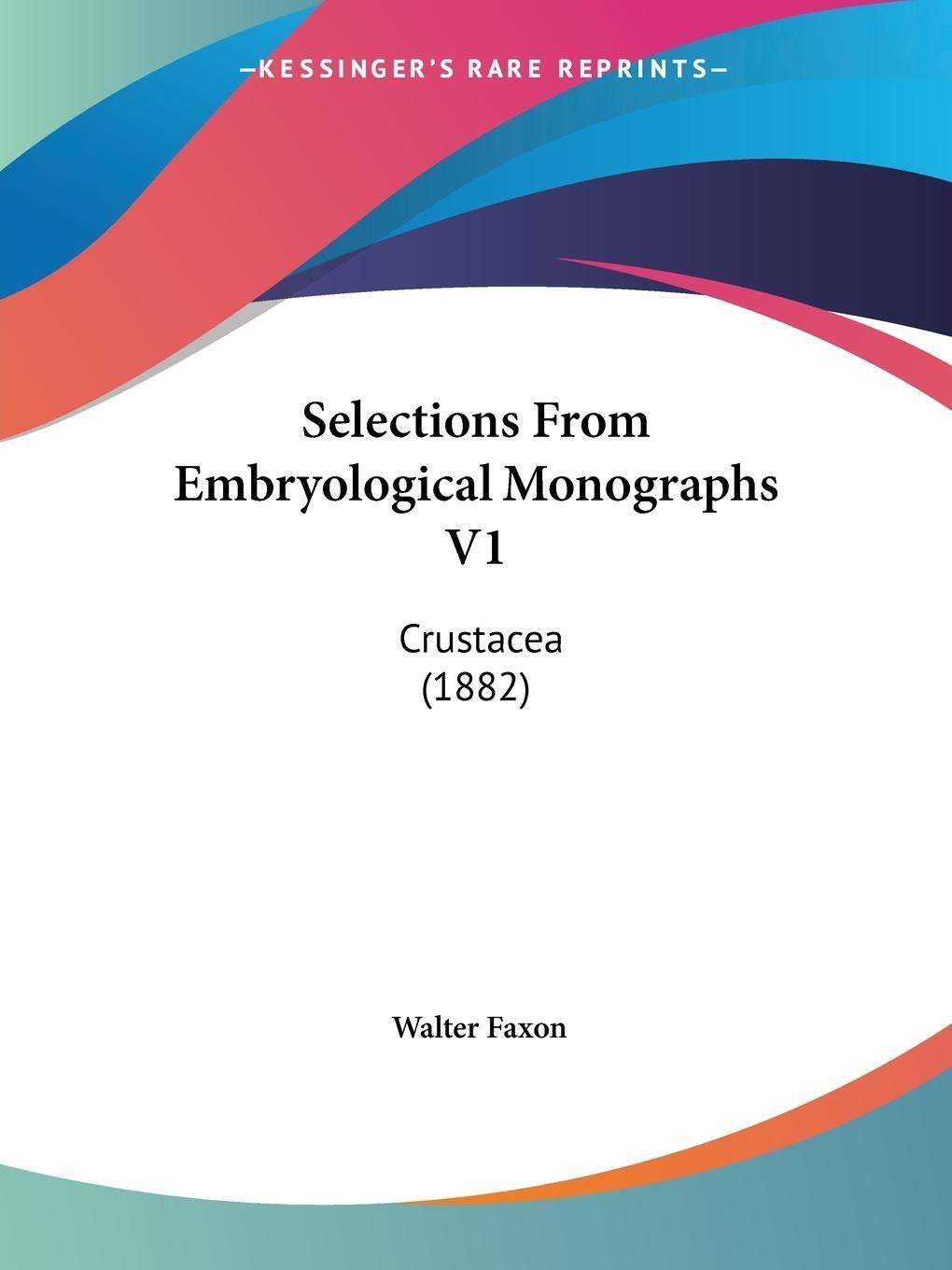 Thumbnail - Selections From Embryological Monographs V1 Crustacea (1882) Walter