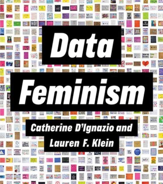 Data Feminism by Catherine D'Ignazio (Paperback Book)