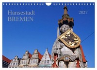 Hansestadt Bremen (Wandkalender 2027 Din A4 Quer), Calvendo Monatskalender