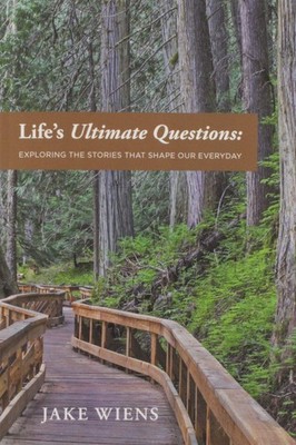 Life's Ultimate Questions: Exploring the Stories that Shape Our Everyday - p...