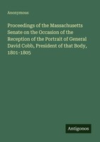 Anonymous | Proceedings Of The Massachusetts Senate On The Occasion Of The...