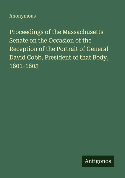 Anonymous | Proceedings Of The Massachusetts Senate On The Occasion Of The...-image