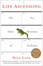 Life Ascending: the Ten Great Inventions of Evolution the New