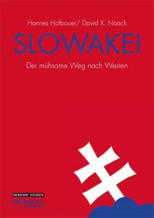 Thumbnail - Slowakei | Der Mühsame Weg Nach Westen | Hannes Hofbauer (u. A.) |