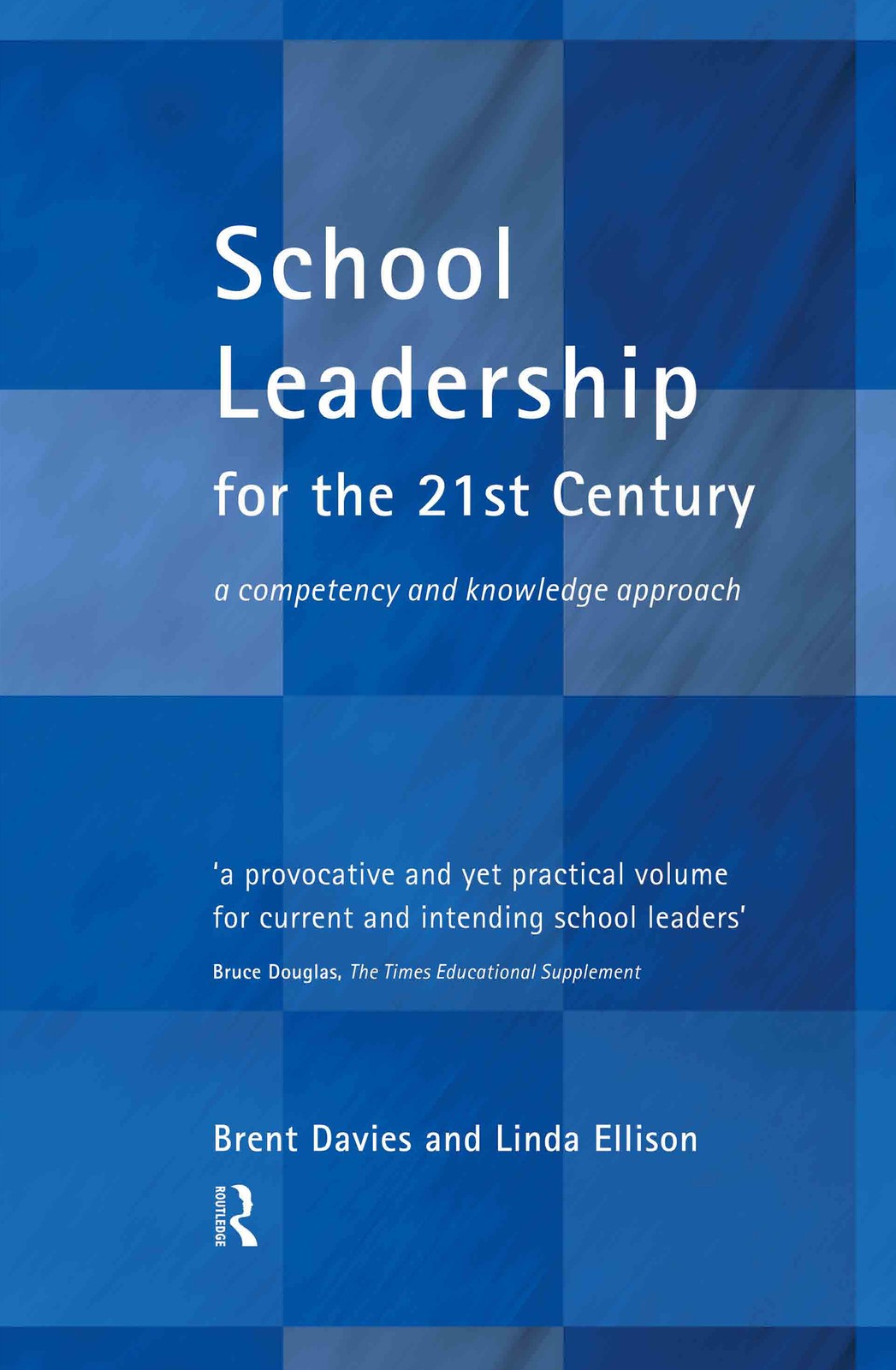 School Leadership in the 21st Century - 2nd Edition