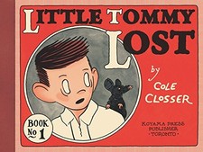 LITTLE TOMMY LOST: BOOK ONE By Cole Closser **Mint Condition**