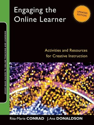 Engaging the Online Learner: Activities and Resources for Creative Instructi...
