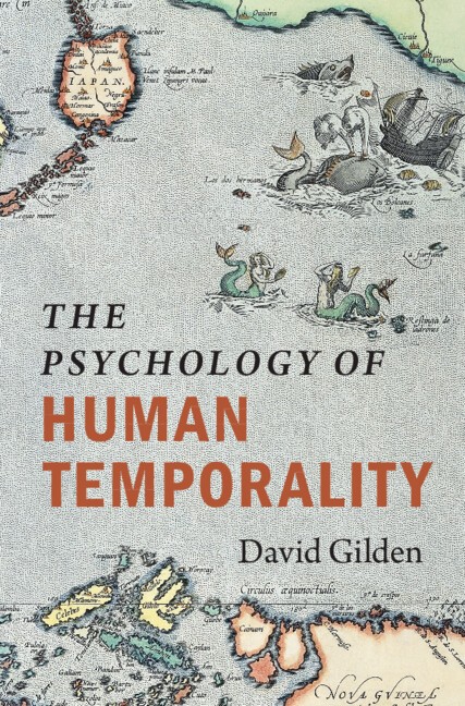 The Psychology of Human Temporality Gilden Hardback Cambridge University Press