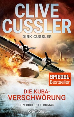 Die Kuba-Verschwörung Ein Dirk-Pitt-Roman