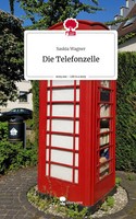 Saskia Wagner | Die Telefonzelle. Life Is A Story - story.one | Buch | Deutsch