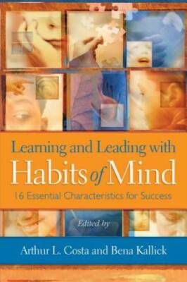 Learning and Leading with Habits of Mind: 16 Essential Characteristics fo - GOOD