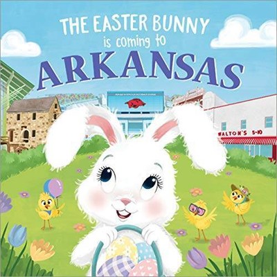 The Easter Bunny Is Coming to Arkansas - Hardcover By James, Eric - GOOD