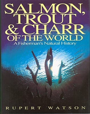 Salmon, Trout and Charr of the World, Rupert Watson