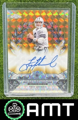 2025 Topps Chrome Troy Aikman Hall Of Chrome Autographs (RAW)