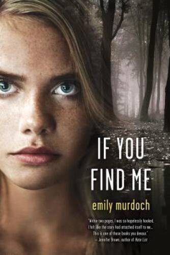If You Find Me: A Novel - Hardcover By Murdoch, Emily - ACCEPTABLE